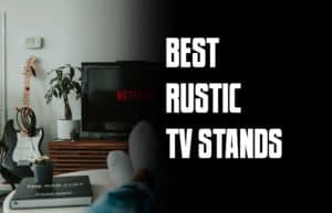 best rustic tv stands